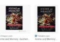 Anime And Memory: Aesthetic, Cultural, And Thematic Perspectives Edited By Dani Cavallaro - Summary And Review 5 Anime And Memory: Aesthetic, Cultural, And Thematic Perspectives Edited By Dani Cavallaro – Summary And Review
