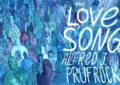The Love Song Of J. Alfred Prufrock By T.S. Eliot - Summary And Review 3 The Love Song Of J. Alfred Prufrock By T.S. Eliot – Summary And Review