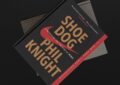 Shoe Dog by Phil Knight – Summary and Review