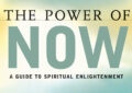 The Power of Now by Eckhart Tolle – Summary and Review